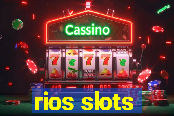 rios slots